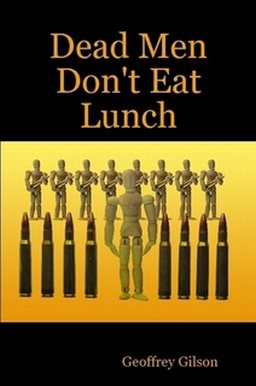 Dead Men Don’t Eat Lunch